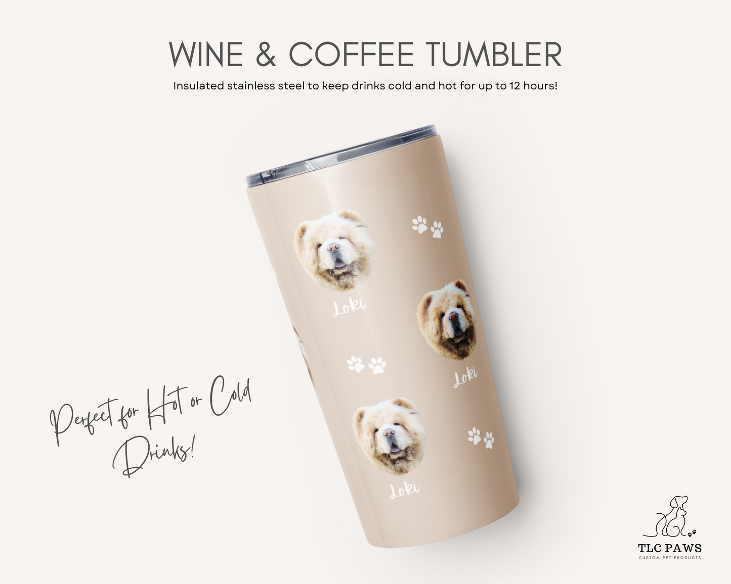 Custom Pet Face Wine & Coffee Tumbler - TLC Paws