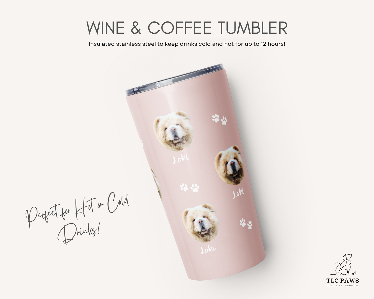 Custom Pet Face Wine & Coffee Tumbler - TLC Paws
