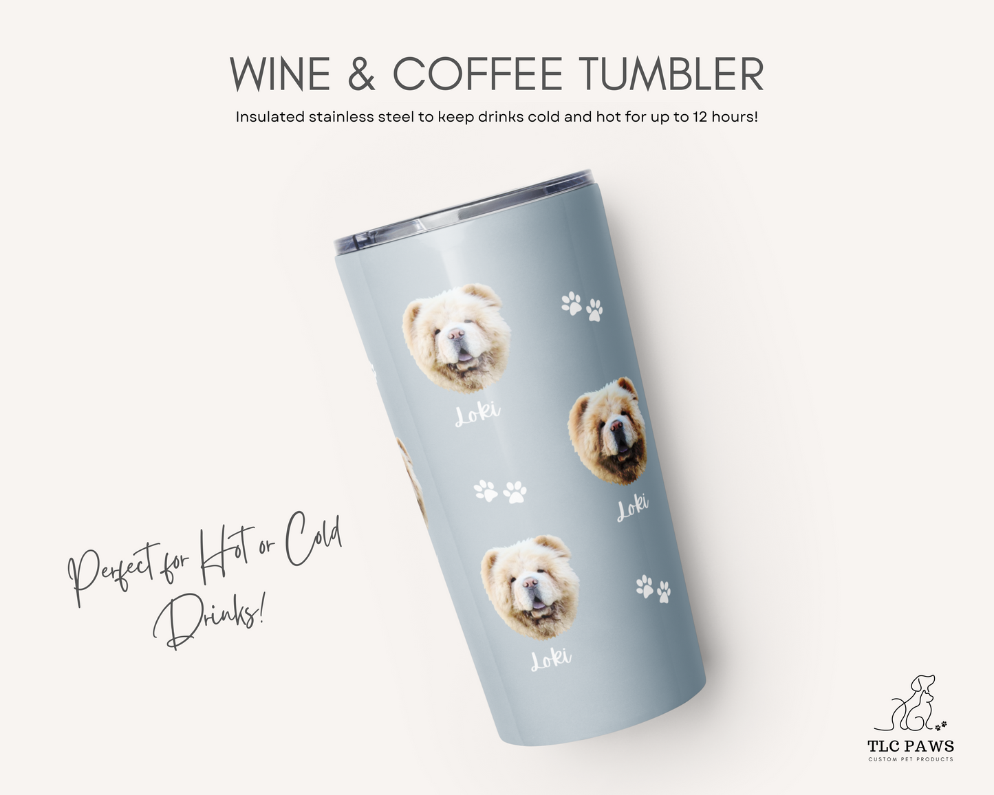 Custom Pet Face Wine & Coffee Tumbler - TLC Paws