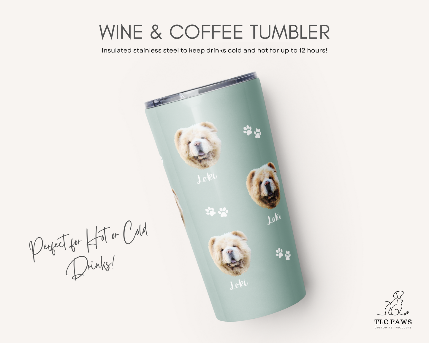 Custom Pet Face Wine & Coffee Tumbler - TLC Paws