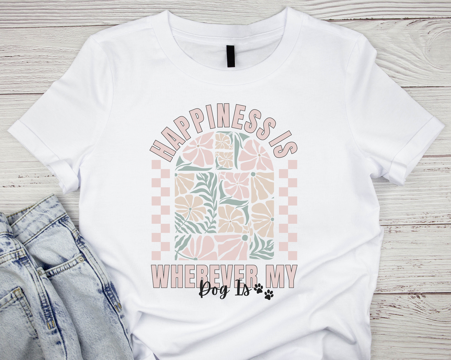 Personalised Happiness Is Wherever My Dog Is Tshirt - TLC Paws