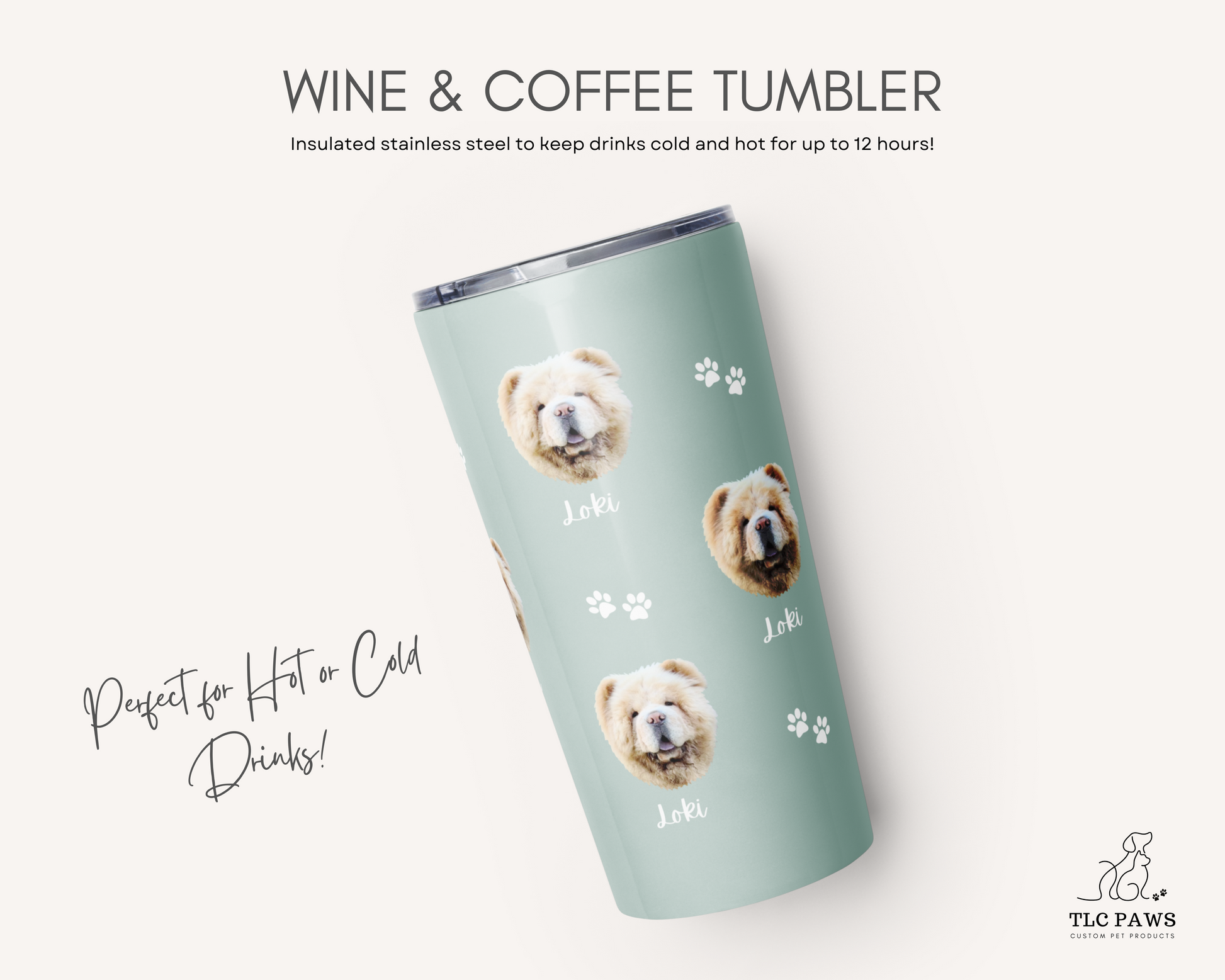 Custom Pet Face Wine & Coffee Tumbler - TLC Paws