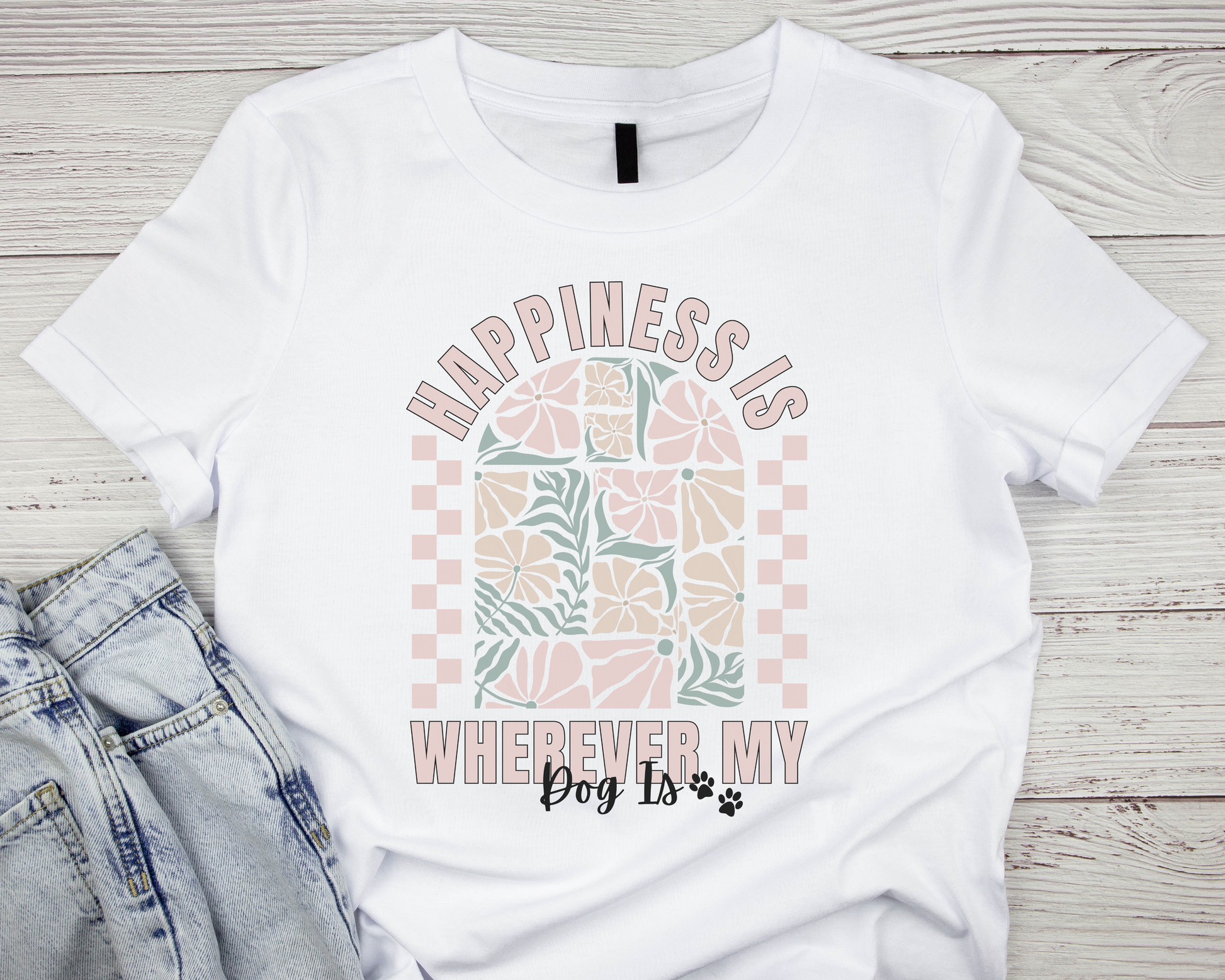 Personalised Happiness Is Wherever My Dog Is Tshirt - TLC Paws