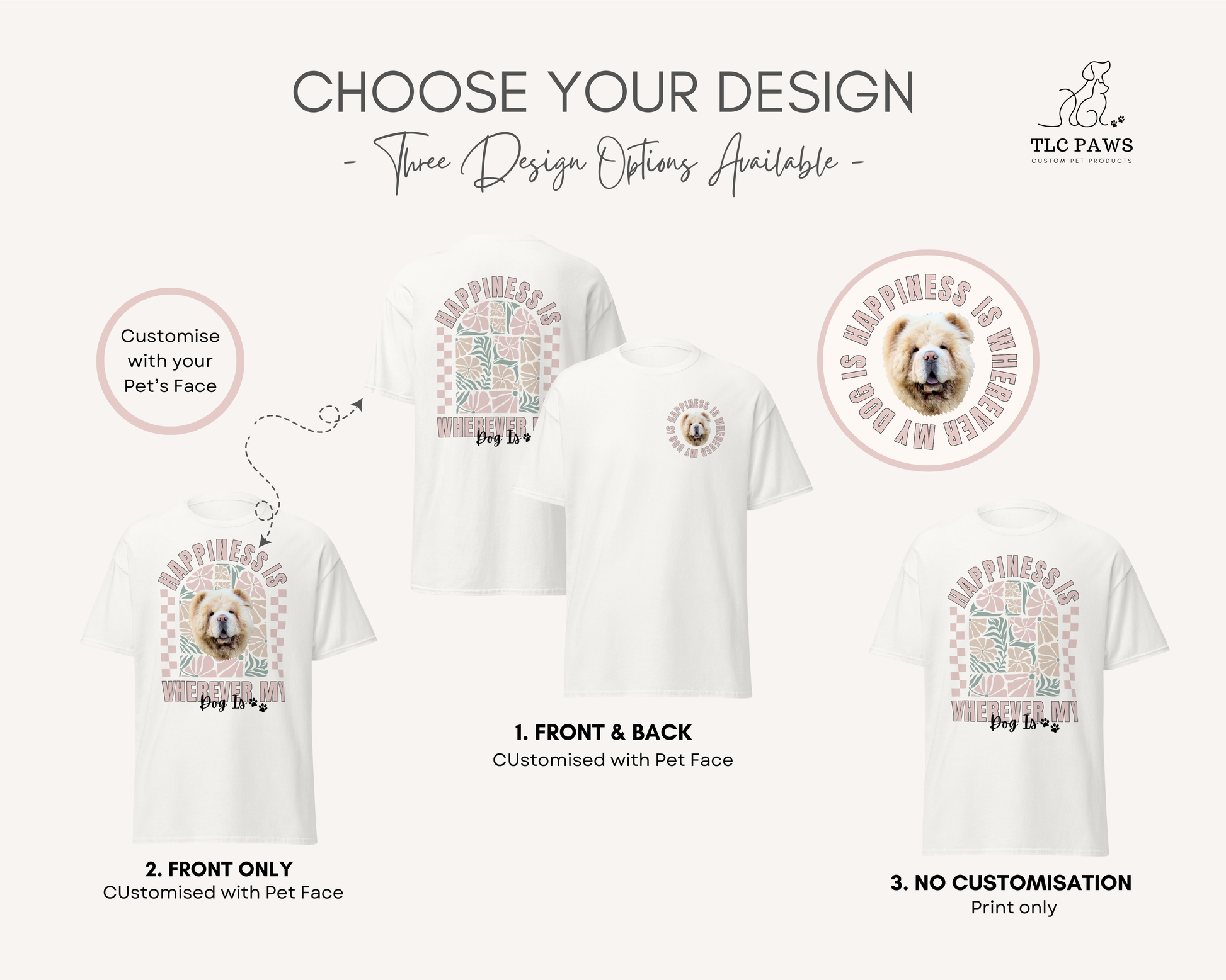 Personalised Happiness Is Wherever My Dog Is Tshirt - TLC Paws