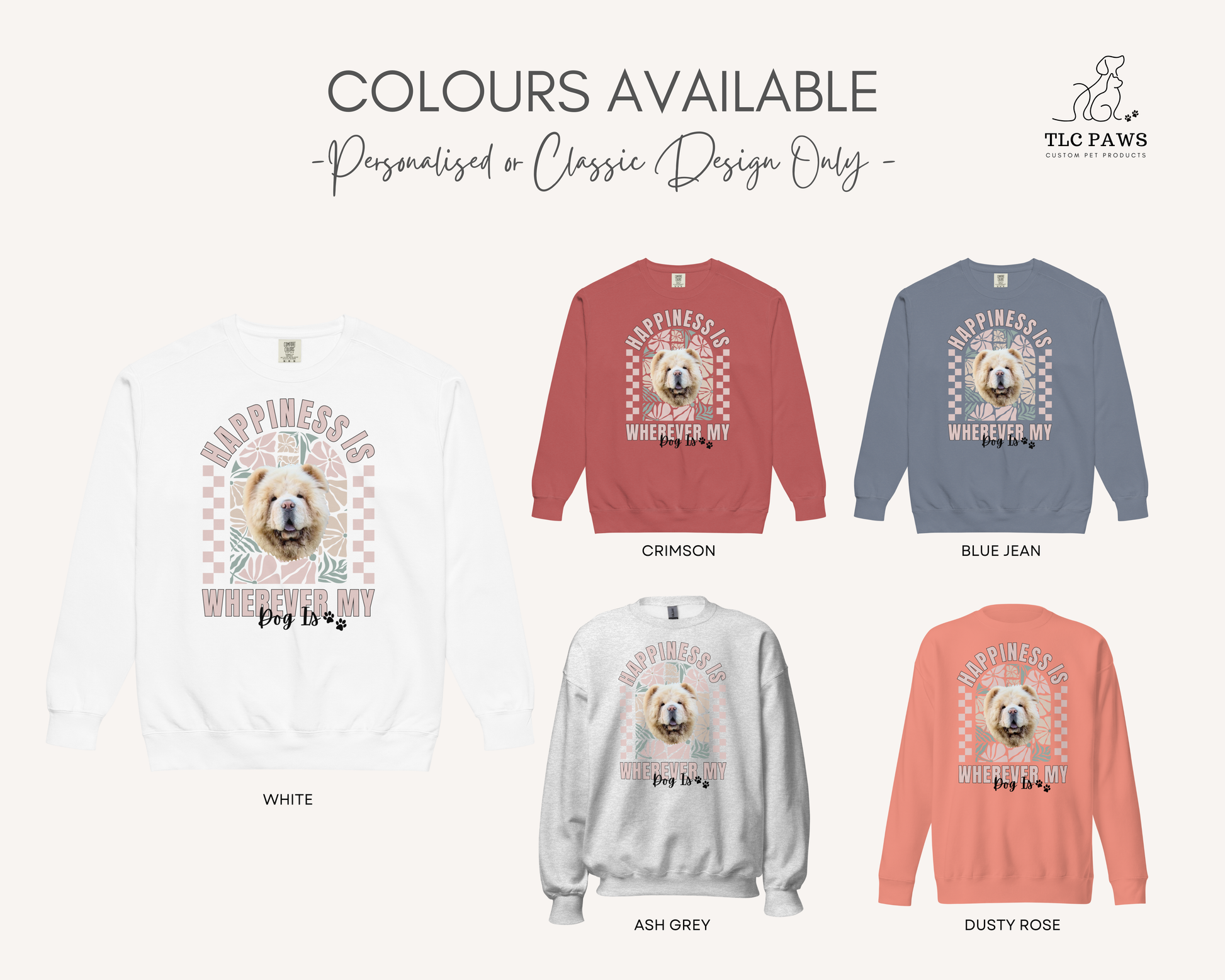 Personalised Happiness Is Wherever My Dog Is Sweatshirt - TLC Paws