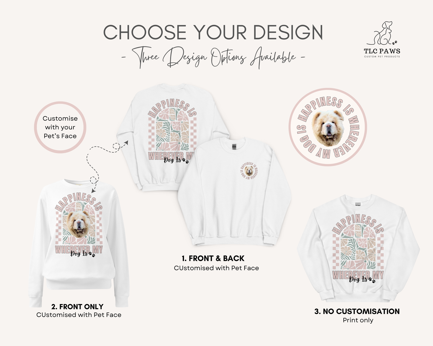 Personalised Happiness Is Wherever My Dog Is Sweatshirt - TLC Paws
