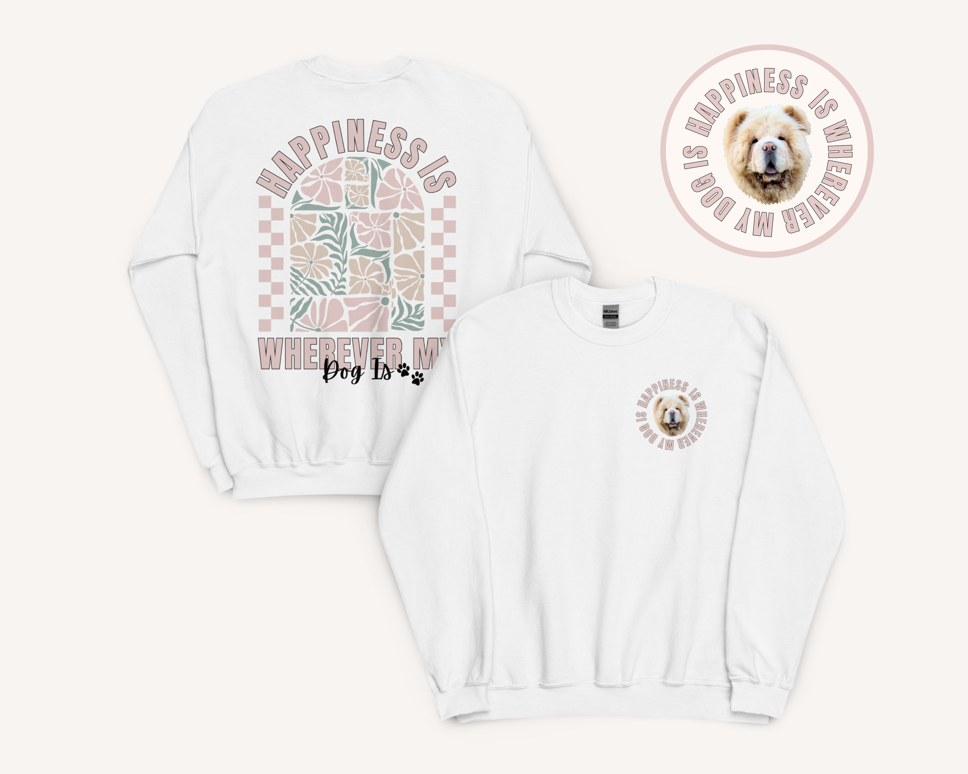 Personalised Happiness Is Wherever My Dog Is Sweatshirt - TLC Paws