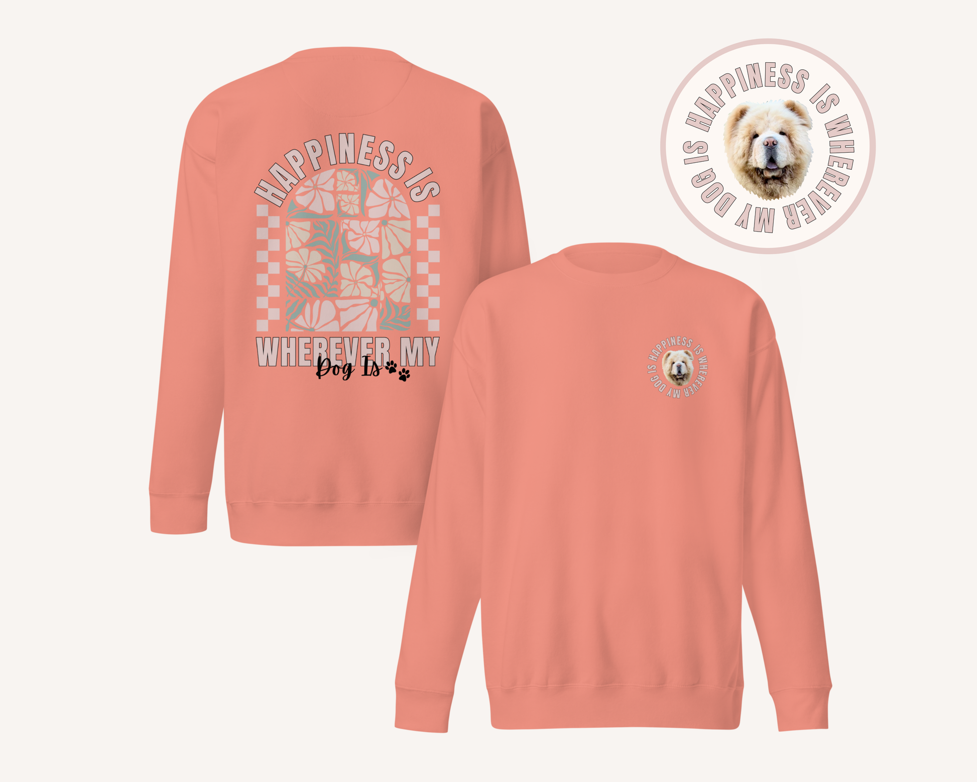 Personalised Happiness Is Wherever My Dog Is Sweatshirt - TLC Paws
