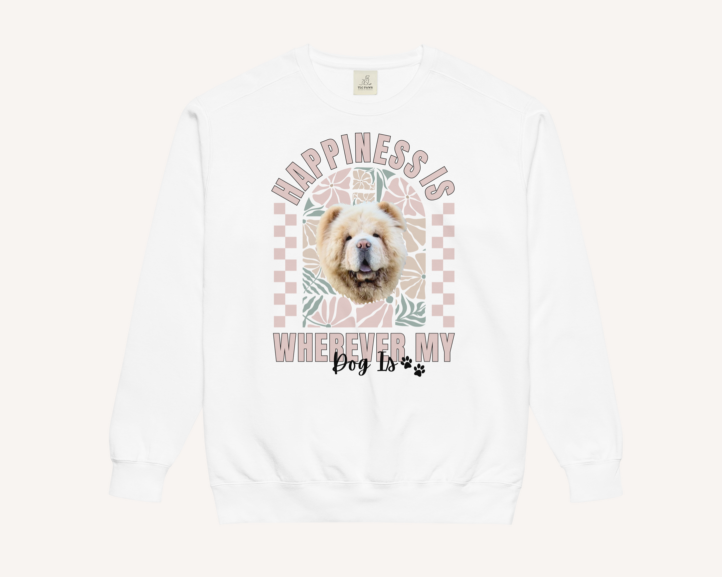 Personalised Happiness Is Wherever My Dog Is Sweatshirt - TLC Paws