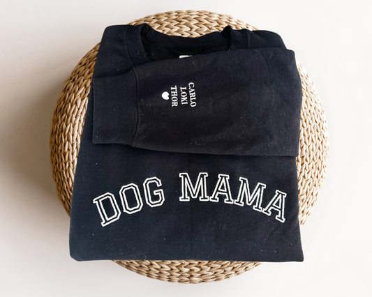 Dog Mama Embroidered Sweatshirt with Names on Sleeve