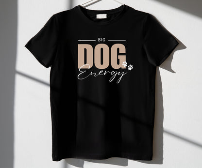 Big Dog Energy Unisex Tee - TLC Paws