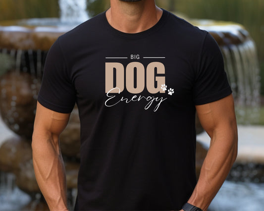 Big Dog Energy Unisex Tee - TLC Paws